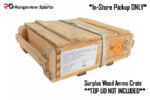 *In-Store ONLY* Surplus Wood Ammo Crate, No Top Lid